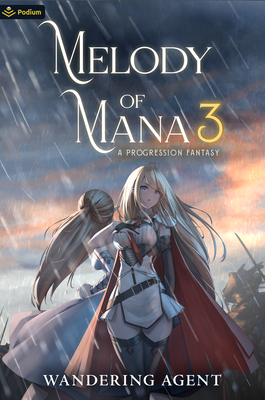 Melody of Mana 3: A Progression Fantasy - Agent, Wandering