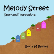 Melody Street: Story and Illustrations