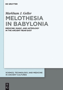 Melothesia in Babylonia: Medicine, Magic, and Astrology in the Ancient Near East