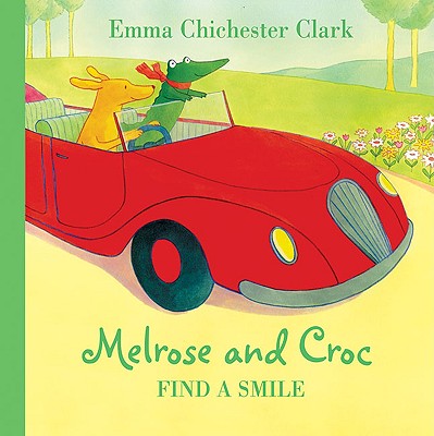 Melrose and Croc Find a Smile - Clark, Emma Chichester