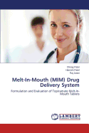 Melt-In-Mouth (MIM) Drug Delivery System