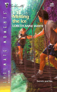 Melting the Ice - White, Loreth Anne