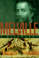 Melville: A Biography