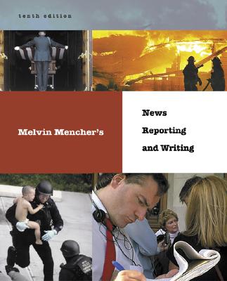 Melvin Mencher's News Reporting and Writing with Brush-Up CD-ROM and Powerweb - Mencher, Melvin, and Mencher Melvin