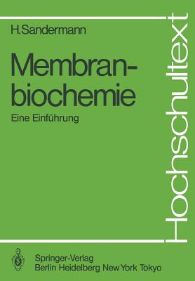 Membranbiochemie: Eine Einfuhrung - Sandermann, Heinrich