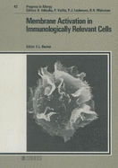 Membrane Activation in Immunologically Relevant Cells
