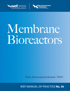 Membrane Bioreactors Wef Manual of Practice No. 36