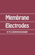 Membrane electrodes - Lakshminarayanaiah, N
