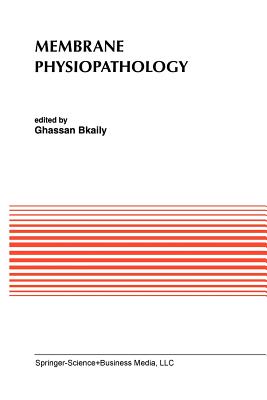 Membrane Physiopathology - Bkaily, Ghassan (Editor)