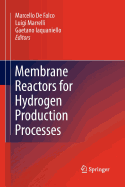 Membrane Reactors for Hydrogen Production Processes