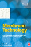 Membrane Technology: A Practical Guide to Membrane Technology and Applications in Food and Bioprocessing