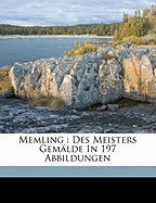 Memling: Des Meisters Gemalde in 197 Abbildungen