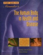 Memmler's Study Guide for the Human Body in Health and Disease