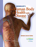 Memmler's the Human Body in Health and Disease