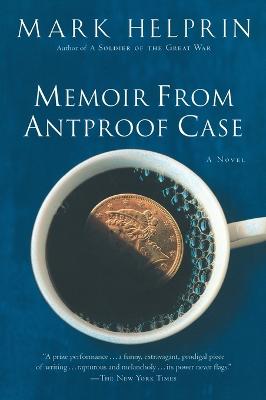 Memoir from Antproof Case - Helprin, Mark