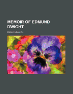 Memoir of Edmund Dwight