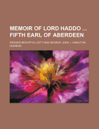 Memoir of Lord Haddo Fifth Earl of Aberdeen