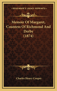 Memoir of Margaret, Countess of Richmond and Derby (1874)