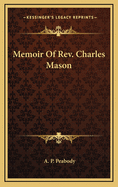 Memoir of REV. Charles Mason