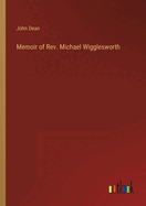 Memoir of Rev. Michael Wigglesworth