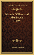 Memoir of Reverend Abel Brown (1849)