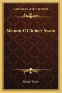 Memoir Of Robert Swain