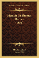 Memoir Of Thomas Barnes (1856)