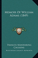 Memoir Of William Adams (1849)