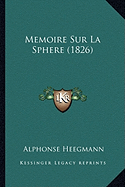 Memoire Sur La Sphere (1826) - Heegmann, Alphonse