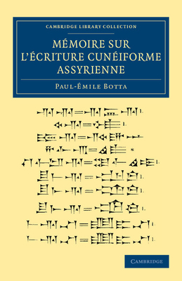 Memoire sur l'ecriture cuneiforme assyrienne - Botta, Paul-?mile