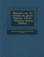 Memoire Sur Les Cetaces Du Genre Ziphius, Cuvier