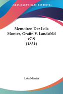 Memoiren Der Lola Montez, Grafin V. Landsfeld v7-9 (1851)