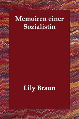 Memoiren Einer Sozialistin - Braun, Lily