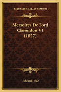 Memoires De Lord Clarendon V1 (1827)