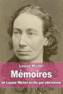 Memoires de Louise Michel Ecrits Par Elle-Meme