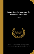 Memoires de Madame de Remusat 1802-1808; Tome 3