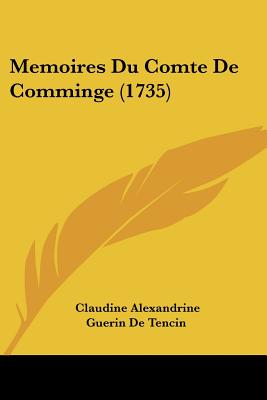 Memoires Du Comte De Comminge (1735) - De Tencin, Claudine Alexandrine Guerin