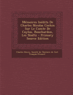 Memoires Inedits de Charles Nicolas Cochin Sur Le Comte de Caylus, Bouchardon, Les Slodtz