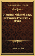 Memoires Philosophiques, Historiques, Physiques V1 (1787)