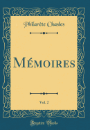 Memoires, Vol. 2 (Classic Reprint)