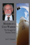 Memoirs of a Cold Warrior: The Struggle for Nuclear Parity