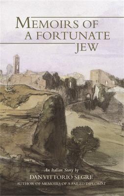 Memoirs Of A Fortunate Jew - Segre, Dan Vittorio