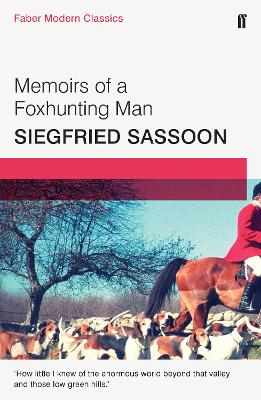 Memoirs of a Fox-hunting Man: Faber Modern Classics - Sassoon, Siegfried
