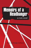 Memoirs of a Headbanger: A Rock Novel
