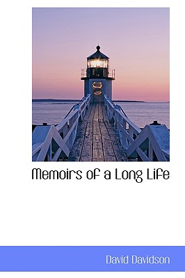 Memoirs of a Long Life - Davidson, David