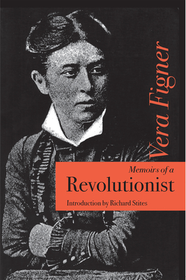 Memoirs of a Revolutionist - Figner, Vera