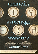 Memoirs of a Teenage Amnesiac