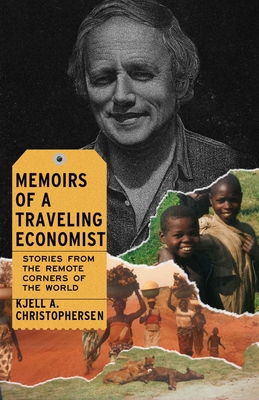 Memoirs of a Traveling Economist - Christophersen, Kjell