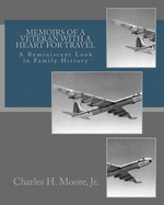 Memoirs of a Veteran With a Heart For Travel: A Reminiscent Look in Family History