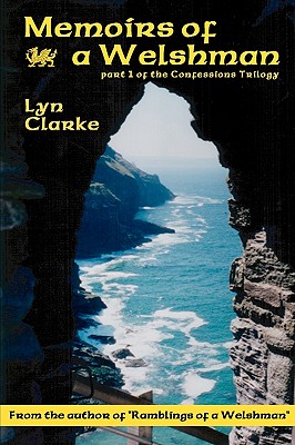 Memoirs Of A Welshman: Part One Of The Confessions Trilogy - Clarke, Lyn